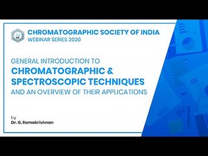 General Introduction to Chromatography & Spectroscopy | Dr. G. Ramakrishnan | CSI