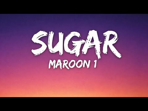 Maroon 1 - Sugar (Lyrics)