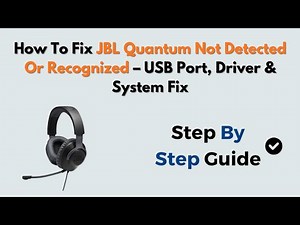 How to Fix JBL Quantum Not Detected or Recognized – USB Port, Driver & System Fix