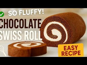 Fluffy Chocolate Swiss Roll with Creamy Filling | Easy & Delicious!