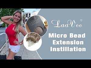 Laavoo Hair — Micro Beads Hair Extensions Installation and Results