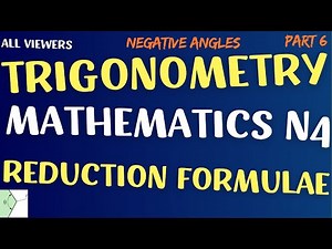 Mathematics N4 Trigonometry - Reduction Formulae - Negative Angles ‪@mathszoneafricanmotives‬