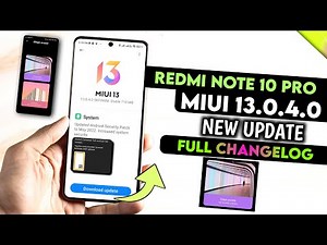 Redmi Note 10 Pro MIUI 13.0.4.0 Update Full Changelog | Redmi Note 10 Pro New Update