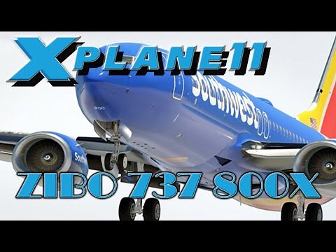 X-Plane 11 | Best Airplane | Zibo 737-800X