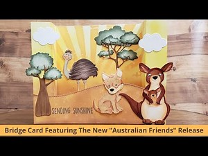 Bridge Card Featuring The New "Australian Friends" Release & GIVEAWAY