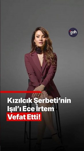 Kızılcık Şerbeti Actress Dies of Heart Attack! | Why Did Ece İrtem Die?