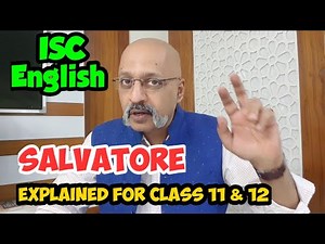 Salvatore by Somerset Maugham | ISC English Class 11 | Detailed Explanation by T S Sudhir | SWS