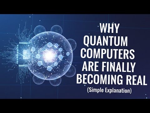 Why Quantum Computers are Finally Becoming Real (Simple Explanation)