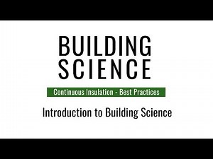 The "Perfect" Wall Part 1 - Intro to Building Science