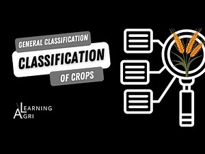 General Classification of Crops