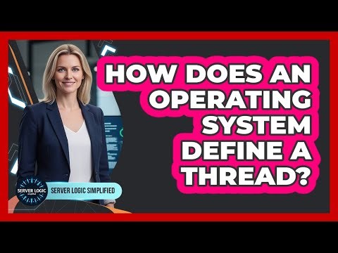 How Does An Operating System Define A Thread?