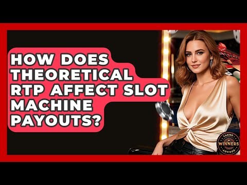 How Does Theoretical RTP Affect Slot Machine Payouts? - Casino Winners Advisor