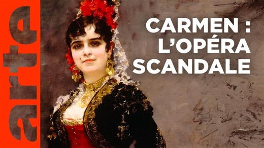 "Carmen", naissance d'un mythe | Documentaire | ARTE | Jean Rousselot