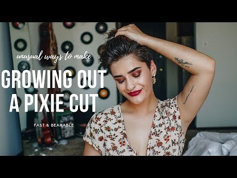 How To Grow Out A Pixie Cut // fast & bearable