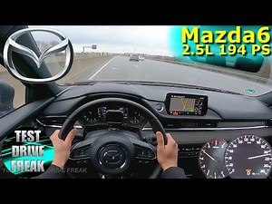 2021 Mazda6 SKYACTIV-G 194 i-Eloop Sports-line 194 PS TOP SPEED AUTOBAHN DRIVE POV