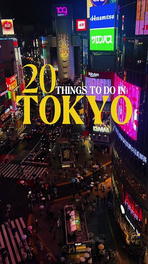 20 Must-Do Experiences in Tokyo, Japan Travel Guide