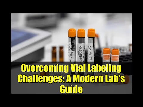 Overcoming Vial Labeling Challenges: A Modern Lab's Guide