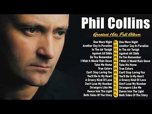 Phil Collins Greatest Hits Full Album | The Ultimate 1-Hour Collection #e1