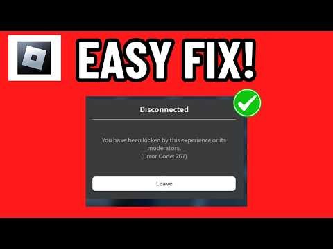 HOW TO FIX ROBLOX ERROR CODE 267 (EASY FIX) 2026!