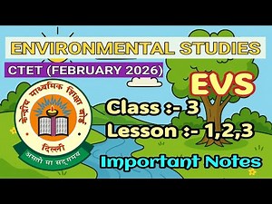 CTET February 2026 | Environment Studies (EVS) | NCERT Books | Class-3 | Lesson -1,2,3 | Short Notes