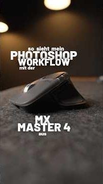 My Adobe Photoshop workflow with the Logitech MX Master 4