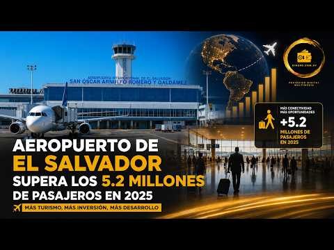 Aeropuerto de El Salvador supera los 5.2 millones de pasajeros en 2025