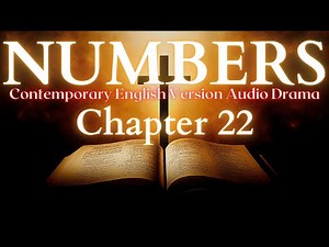 Numbers Chapter 22 Contemporary English Audio Drama (CEV)