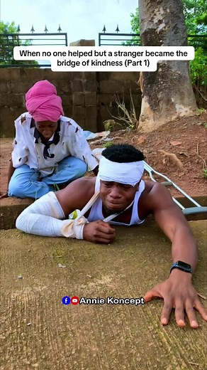 When no one helped but a stranger became the bridge of kindness (Part 1) #AnnieKoncept #shortfilm #motivationalvideo #helping #motivational