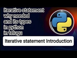 Iterative statement why needed and its types in python in telugu