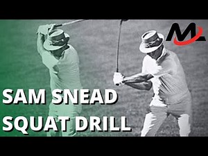 Sam Snead Squat Drill | Flex Knees And Use Ground For Legendary Turn