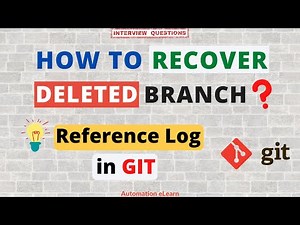 #5 How to Recover Deleted Branch in Git? | Reference Log | Git Reflog Command | Interview Question
