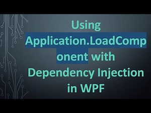 Using Application.LoadComponent with Dependency Injection in WPF
