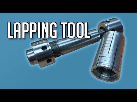 Make an Expanding Lapping Tool