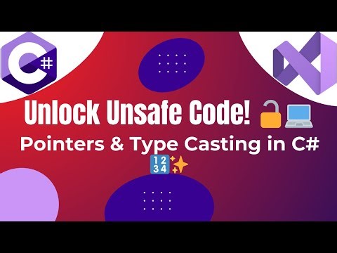🔒 Master Unsafe Code in C#! Pointers & Type Casting Explained! 💻