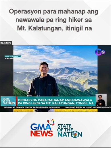 Update sa nawawalang hiker sa Mt. Kalatungan sa Bukidnon: itinigil na ang search and rescue operation kahit hindi pa siya nakikita. #GMANews #BreakingNewsPH