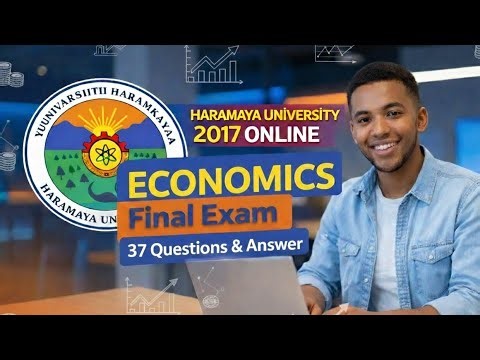 Haramaya University 2017 Online Economics Final exam