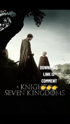 🚨 New Upload Alert on AWAKEMOVIES! We’ve just added a top-rated series for your entertainment: 🎬 Download A Knight of the Seven Kingdoms S01 E01 (Added) 📅 Year: 2026 🌍 Genre: Action, Adventure, Drama, Fantasy, Sci-Fi 📺 Language: English ⭐️ IMDB Rating: 7.7/10 Series Summary: A century before the events of Game of Thrones, two unlikely heroes wandered Westeros: a young, naive but courageous knight, Ser Duncan the Tall, and his diminutive squire, Egg. 📥 Click here Download in HD https://t.me
