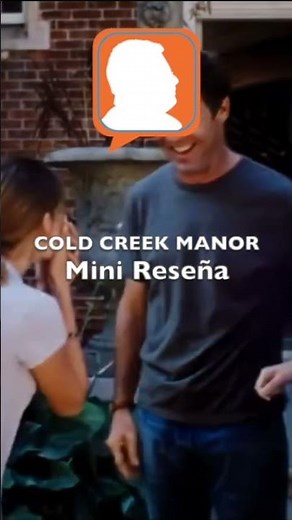 La garganta del diablo / Cold Creek Manor: Mini Reseña