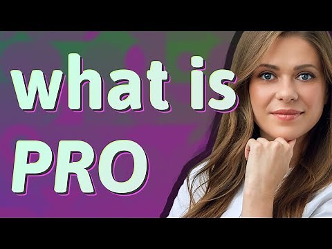 Pro | meaning of Pro