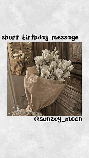 Short Birthday Message Idea