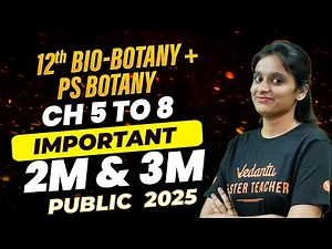 12th BIO-BOTANY + Pure Science | CH 5 to 8 - Important 2 and 3 Marks | Public Exam 2025