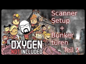 Oxygen not Included: Teil 2 Scanner System Anleitung | Scanner Setup Tutorial/Guide ONI