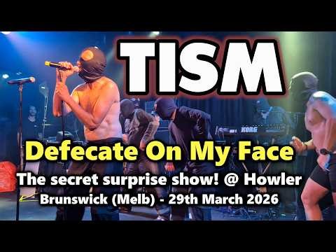 TISM - Defecate On My Face (Live) @ Howler, Melbourne – 29 March 2026