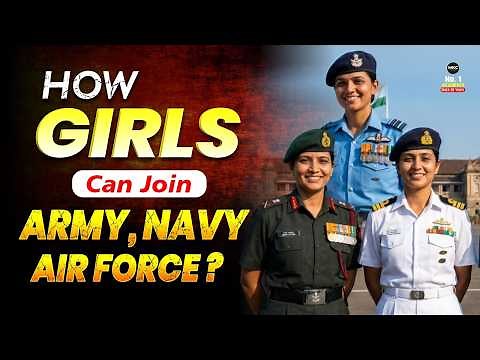 How Girls Can Join Armed Forces in 2026?👩‍✈️Best Ways for Girls to Join Army, Navy & Air Force | MKC