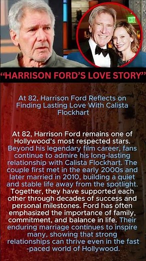 At 82, Harrison Ford Reflects on Finding Lasting Love With Calista Flockhart