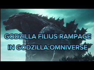 GODZILLA FILIUS RAMPAGE IN GODZILLA OMNIVERSE