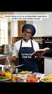 “”Your Bible Chefs “” 1st edition fully lunched … “”A Christ shelter Chapel initiative”
