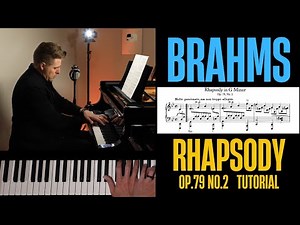 Brahms - Rhapsody in G minor, Op.79 No.2 Tutorial