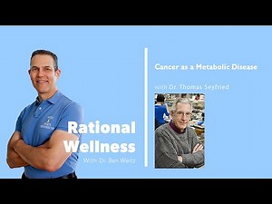 Cancer as a Metabolic Disease with Dr. Thomas Seyfried: Rational Wellness Podcast 217