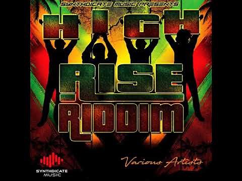 High Rise Riddim Mix (Full, May 2018) Feat. Bugle, Capleton, Turbulence, Pressure Busspipe...